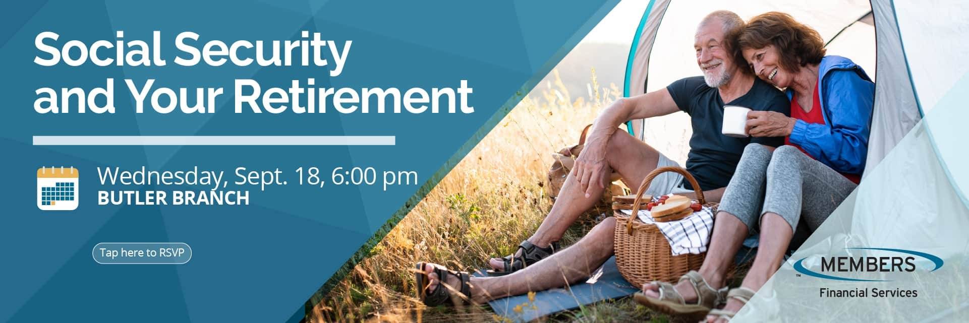 Social Security and Your Retirement Wed. Sept. 18, 2024 6:00 PM